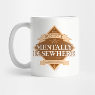 Society of The Mentally Elsewhere Mug